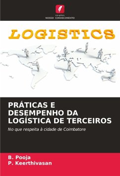 PRÁTICAS E DESEMPENHO DA LOGÍSTICA DE TERCEIROS - Pooja, B.;Keerthivasan, P. PRÁTICAS E DESEMPENHO DA LOGÍSTICA DE TERCEIROS - Pooja, B.;Keerthivasan, P.