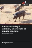 La fattoria degli animali, una favola di magia speciale La fattoria degli animali, una favola di magia speciale