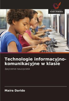 Technologie informacyjno-komunikacyjne w klasie - Darido, Maíra