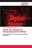 Chile: De Allende al Pronunciamiento Militar