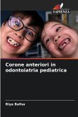 Corone anteriori in odontoiatria pediatrica Corone anteriori in odontoiatria pediatrica
