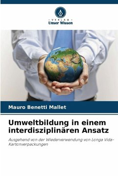 Umweltbildung in einem interdisziplinären Ansatz - Benetti Mallet, Mauro