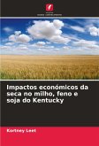 Impactos económicos da seca no milho, feno e soja do Kentucky