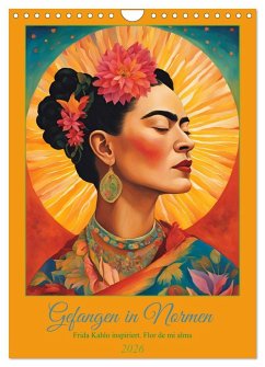 Gefangen in Normen. Frida Kahlo inspiriert. Flor de mi alma (Wandkalender 2026 DIN A4 hoch), CALVENDO Monatskalender