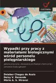 Wypadki przy pracy z materia¿ami biologicznymi w¿ród personelu piel¿gniarskiego