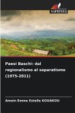 Paesi Baschi: dal regionalismo al separatismo (1975-2011)