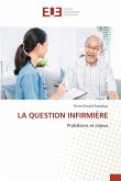 LA QUESTION INFIRMIÈRE LA QUESTION INFIRMIÈRE