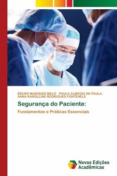 Segurança do Paciente: - MARQUES MELO, BRUNO;ALMEIDA DE PAULA, PAULA;RODRIGUES FONTENELE, ANNA KAROLLINE