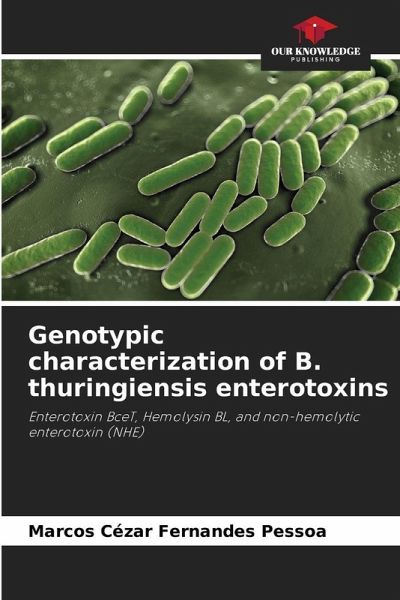 Genotypic characterization of B. thuringiensis enterotoxins Genotypic characterization of B. thuringiensis enterotoxins