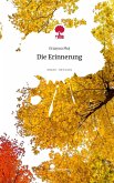 Die Erinnerung. Life is a Story - story.one Die Erinnerung. Life is a Story - story.one