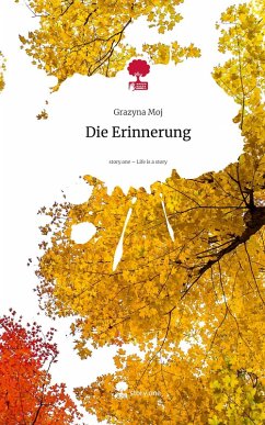 Die Erinnerung. Life is a Story - story.one Cover Die Erinnerung. Life is a Story - story.one
