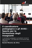 Il coordinatore pedagogico e gli AVAS - Spazio per la formazione degli insegnanti Il coordinatore pedagogico e gli AVAS - Spazio per la formazione degli insegnanti