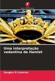 Uma interpretação vedantina de Hamlet Uma interpretação vedantina de Hamlet