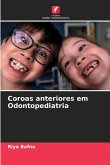 Coroas anteriores em Odontopediatria Coroas anteriores em Odontopediatria