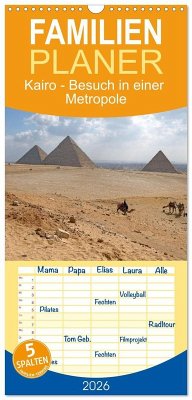 Familienplaner 2026 - Kairo - Besuch in einer Metropole mit 5 Spalten (Wandkalender, 21 x 45 cm) CALVENDO Familienplaner 2026 - Kairo - Besuch in einer Metropole mit 5 Spalten (Wandkalender, 21 x 45 cm) CALVENDO