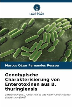 Genotypische Charakterisierung von Enterotoxinen aus B. thuringiensis Cover Genotypische Charakterisierung von Enterotoxinen aus B. thuringiensis
