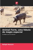 Animal Farm, uma fábula de magia especial Animal Farm, uma fábula de magia especial