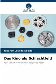 Das Kino als Schlachtfeld