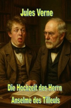 Cover Die Hochzeit des Herrn Anselme des Tilleuls