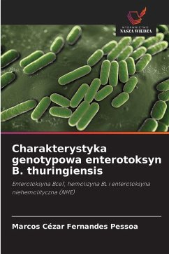 Charakterystyka genotypowa enterotoksyn B. thuringiensis Cover Charakterystyka genotypowa enterotoksyn B. thuringiensis