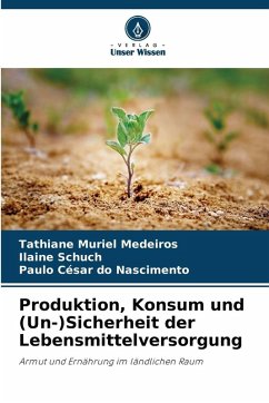 Cover Produktion, Konsum und (Un-)Sicherheit der Lebensmittelversorgung
