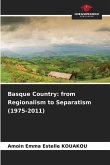 Basque Country: from Regionalism to Separatism (1975-2011)