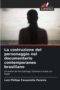 Cover La costruzione del personaggio nel documentario contemporaneo brasiliano