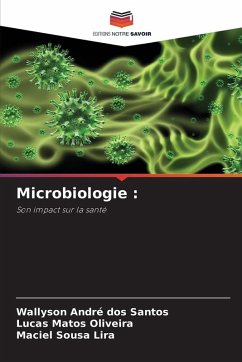 Microbiologie : - dos Santos, Wallyson André;Matos Oliveira, Lucas;Sousa Lira, Maciel
