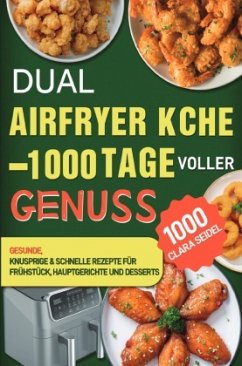 Dual Airfryer Küche - 1000 Tage voller Genuss