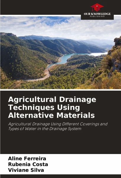 Agricultural Drainage Techniques Using Alternative Materials Agricultural Drainage Techniques Using Alternative Materials