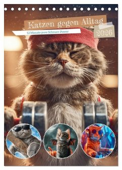 Katzen gegen Alltag (Tischkalender 2026 DIN A5 hoch), CALVENDO Monatskalender Katzen gegen Alltag (Tischkalender 2026 DIN A5 hoch), CALVENDO Monatskalender