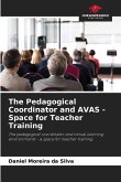 The Pedagogical Coordinator and AVAS - Space for Teacher Training The Pedagogical Coordinator and AVAS - Space for Teacher Training