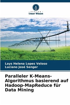 Cover Paralleler K-Means-Algorithmus basierend auf Hadoop-MapReduce für Data Mining