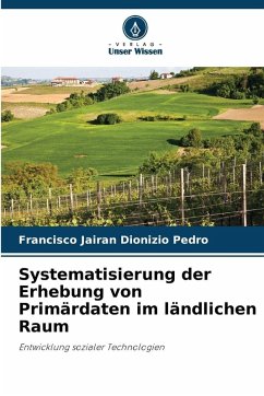 Systematisierung der Erhebung von Primärdaten im ländlichen Raum - Dionizio Pedro, Francisco Jairan