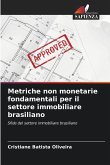 Metriche non monetarie fondamentali per il settore immobiliare brasiliano