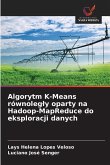 Algorytm K-Means równoleg¿y oparty na Hadoop-MapReduce do eksploracji danych