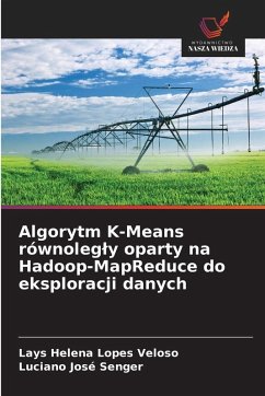 Algorytm K-Means równoleg¿y oparty na Hadoop-MapReduce do eksploracji danych - Lopes Veloso, Lays Helena;Senger, Luciano José
