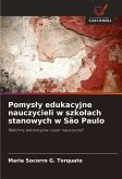 Pomys¿y edukacyjne nauczycieli w szko¿ach stanowych w São Paulo