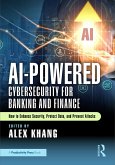 AI-Powered Cybersecurity for Banking and Finance (eBook, PDF) AI-Powered Cybersecurity for Banking and Finance (eBook, PDF)