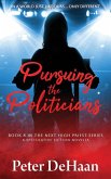 Pursuing the Politicians Pursuing the Politicians