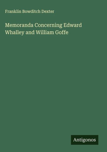 Memoranda Concerning Edward Whalley and William Goffe