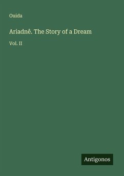 Ariadnê. The Story of a Dream - Ouida