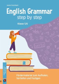 English Grammar - step by step - Putschbach, Jasmin English Grammar - step by step - Putschbach, Jasmin