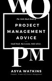 The Little Black Book of Project Management Advice The Little Black Book of Project Management Advice