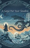 A Saga For Your Shadow