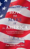 How to Make It In America