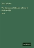 The Dawsons of Glenara. A Story of Scottish Life