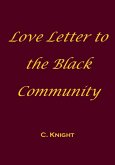 Love Letter to the Black Community Love Letter to the Black Community