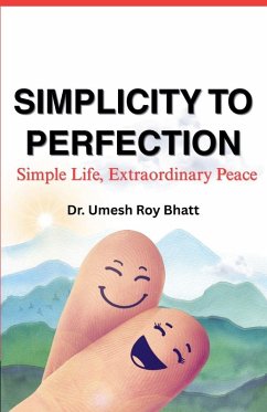 Simplicity To Perfection - Bhatt, Umesh Roy