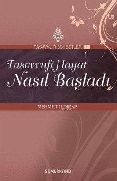Tasavvufi Hayat Nasil Basladi - Ildirar, Mehmet